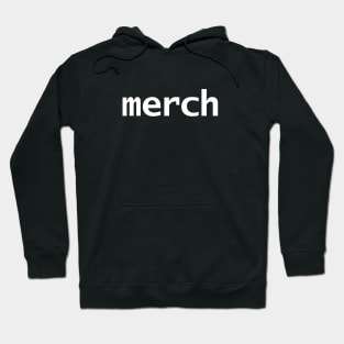 Minimal Merch Typography White Text Hoodie